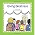 Giving Greatness: A book in the series "Marvels Of Money ... for kids" (Volume 3)