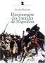 Dictionnaire des batailles de Napol�on : 1796-1815