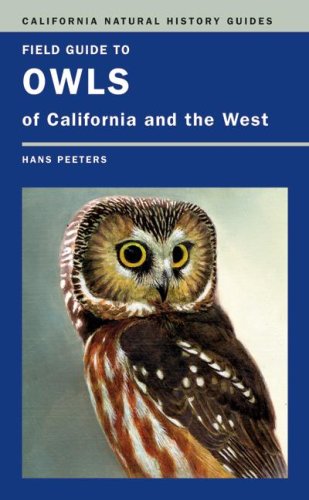 Field Guide to Owls of California and the West (California Natural History Guides)