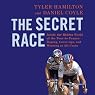The Secret Race: Inside the Hidden World of the Tour de France: Doping, Cover-ups, and Winning at All Costs
