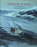Shackleton : the Antarctic and Endurance