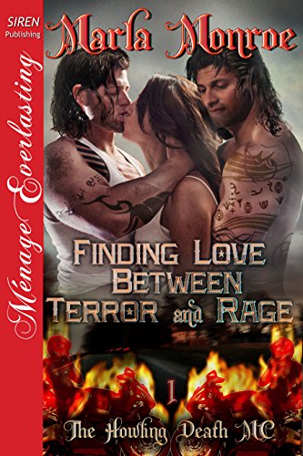 Finding Love Between Terror and Rage [The Howling Death MC 1] (Siren Publishing Menage Everlasting)
