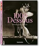 1000 Dessous: A History of Lingerie (25th Anniversary Special Edtn)