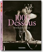 1000 Dessous: A History of Lingerie (25th Anniversary Special Edtn)