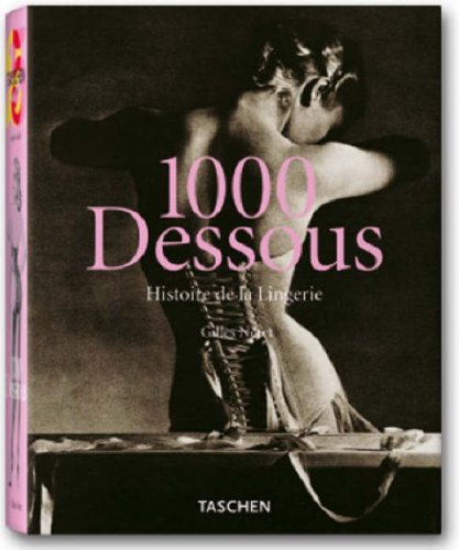 Dessous: A History of Lingerie (25th Anniversary Special Edtn)