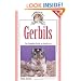 Gerbils: The Complete Guide to Gerbil Care (Complete Care Made Easy)