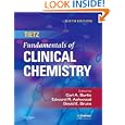 Tietz Fundamentals of Clinical Chemistry (Fundamentals of Clinical Chemistry (Tietz)) by Carl A. Burtis, Edward R. Ashwood, and David E. Bruns