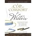Cup of Comfort for Writers: Inspirational Stories That Celebrate the Literary Life (A Cup of Comfort)