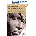 Neanderthal : Une autre humanit�
