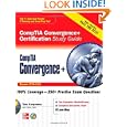 CompTIA Convergence+ Certification Study Guide (Certification Study Guides)