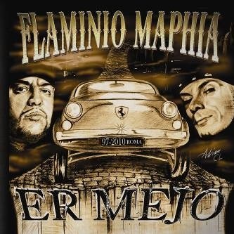 flaminio maphia - Er Mejo 1997-2010 - Zortam Music