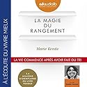 La Magie du rangement | Livre audio Auteur(s) : Marie Kondo Narrateur(s) : Estelle Vincent