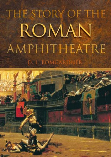 The Story of the Roman Amphitheatre