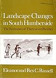 Landscape changes in South Humberside : the enclosures of thirty-seven parishes