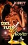Like Flies to Honey