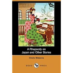 A Rhapsody on Japan and Other Stories (Dodo Press)