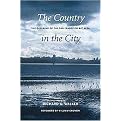 The Country in the City (The Greening of the San Francisco Bay Area) (Weyerhaeuser Environmental Books) (Hardcover)