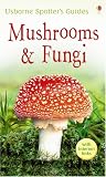 Mushrooms and Funghi (Usborne Spotters Guide)