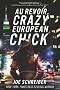 Au Revoir, Crazy European Chick