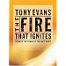 The Fire That Ignites: Living in the Power of the Holy Spirit (LifeChange Books)