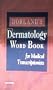 Dorland's Dermatology Word Book for Medical Transcriptionists, 1e (Dorlands wordbooks)