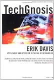 TechGnosis: Myth, Magic & Mysticism in the Age of Information (Five Star Fiction S.)