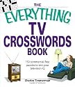 Everything TV Crosswords Book: 150 commercial-free puzzles to test your television IQ (Everything: Sports and Hobbies)