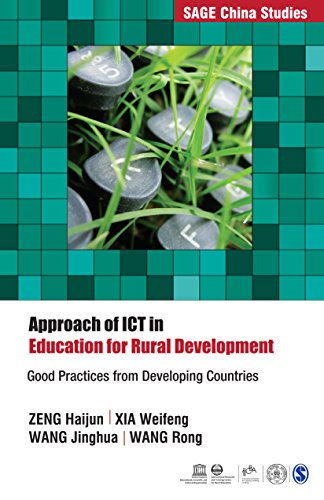 Approach of ICT in Education for Rural Development: Good Practices from Developing Countries (SAGE China Studies)