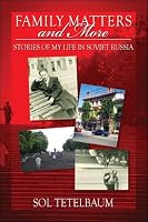Family Matters and More: Stories of My Life in Soviet Russia