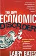 The New Economic Disorder: Strategies For Weathering Any Crisis While Keeping Your