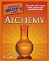 The Complete Idiot's Guide to Alchemy (Complete Idiot's Guide to)