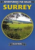 Adventurous Pub Walks in Surrey (Adventurous Pub Walks)