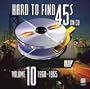 Hard to Find 45s on CD, Volume 10: 1960-1965