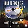 Hard to Find 45s on CD, Volume 10: 1960-1965
