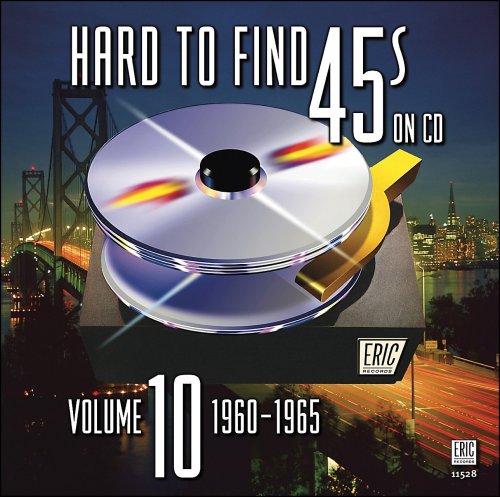 Hard to Find 45s on CD - Volume 10: 1960-1965 Hard to Find 45s on CD - Volume 10: 1960-1965