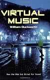 Virtual Music: How the Web Got Wired for Sound