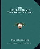 The Rosicrucians and Their Secret Doctrine