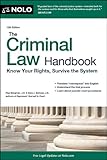 The Criminal Law Handbook: Know Your Rights, Survive the System