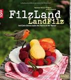 Produkt-Bild: FilzLand - LandFilz: Gefilzte Ideen nach dem Vorbild der Natur
