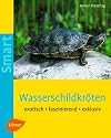 Wasserschildkr&ouml;ten: exotisch - faszinierend - exklusiv
