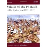 Soldier of the Pharaoh: Middle Kingdom Egypt 2055 1650 BC (Warrior)