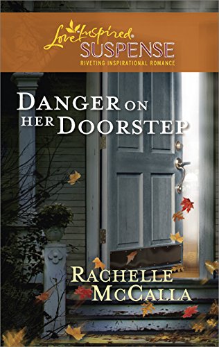 Danger on Her Doorstep (Love Inspired Suspense)