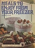 Meals to enjoy from your freezer