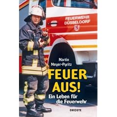 Feuer aus! Ein Leben f�r die Feuerwehr