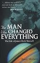 The Man Who Changed Everything