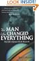 The Man Who Changed Everything: The Life of James Clerk Maxwell