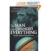 The Man Who Changed Everything: The Life of James Clerk Maxwell