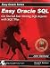 Easy Oracle SQL: Get Started Fast Writing SQL Reports with SQL*Plus