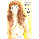 Keiner sagt: I love you: Berlin Trilogie IIvon "Felix Mennen"