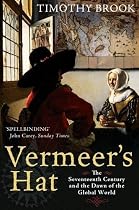 Vermeer's Hat: The seventeenth century and the dawn of the global world